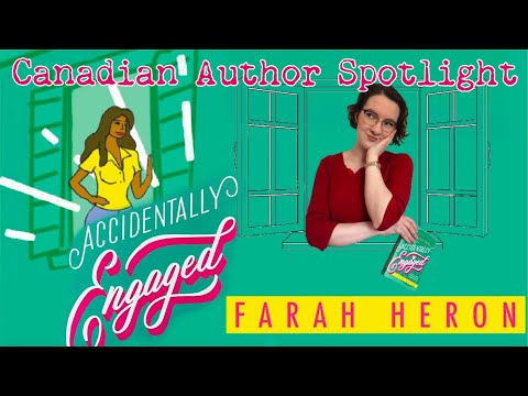 Farah Heron-  Accidentally Engaged || Canadian Author Spotlight