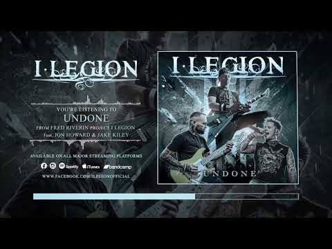 I LEGION – UNDONE feat. Jon Howard and Jake Kiley (OFFICIAL VIDEO)