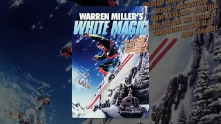 Warren Miller's White Magic