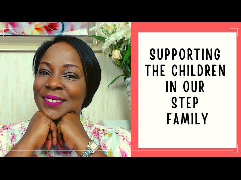 How To Support The Children in Your Step Family