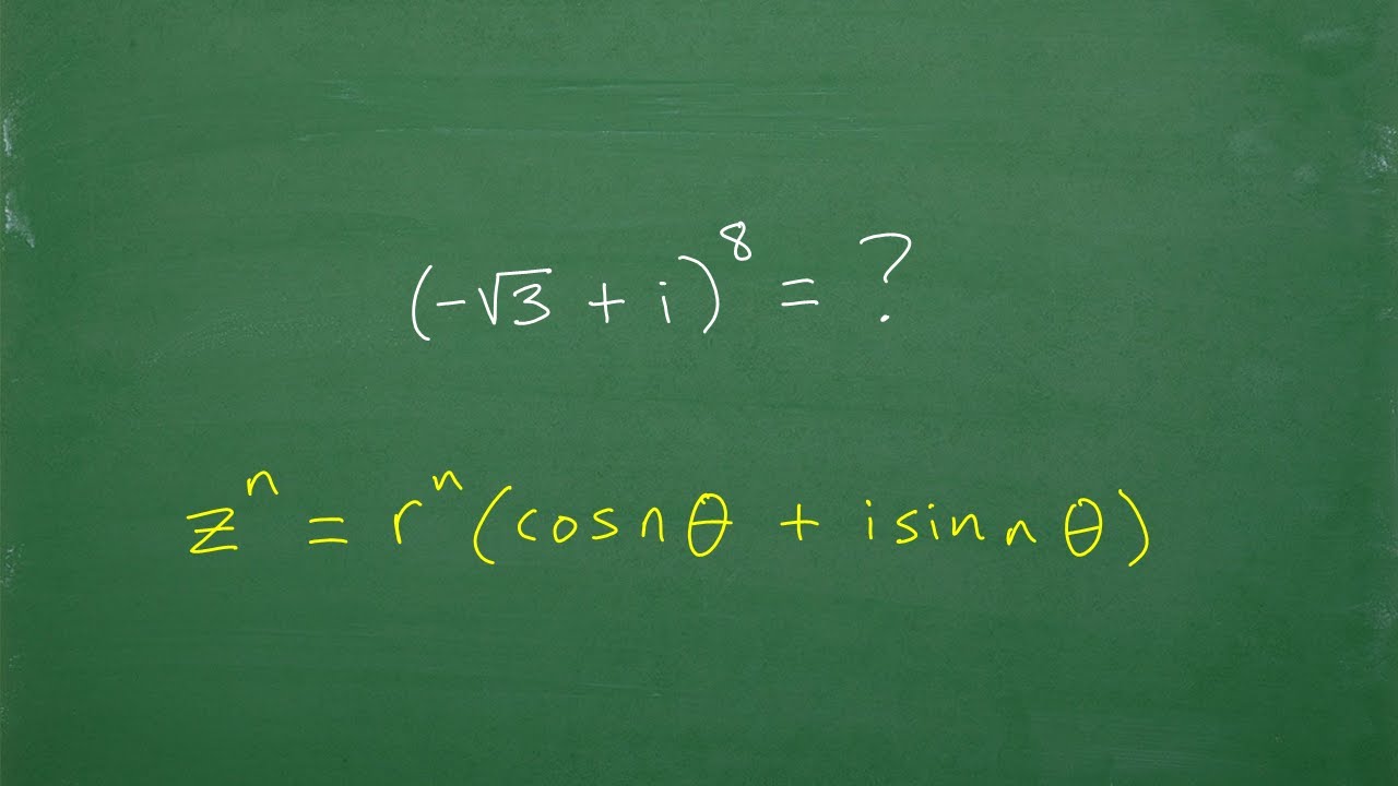 De Moivre’s Theorem – powers of complex numbers