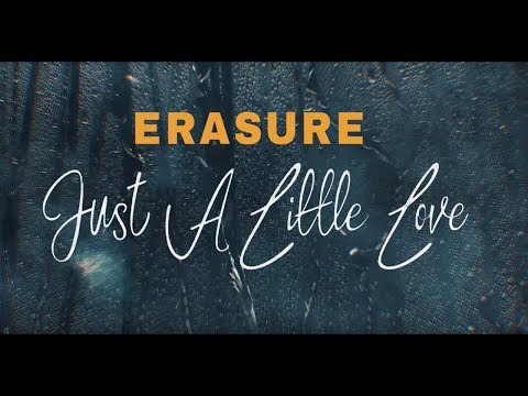 download lagu mp3 mp4 Erasure Just A Little Love, download lagu Erasure Just A Little Love gratis, unduh video klip Erasure Just A Little Love