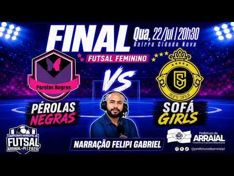 GRANDE FINAL FEMININA - Pérolas Negras x Sofá Girls -  AO VIVO