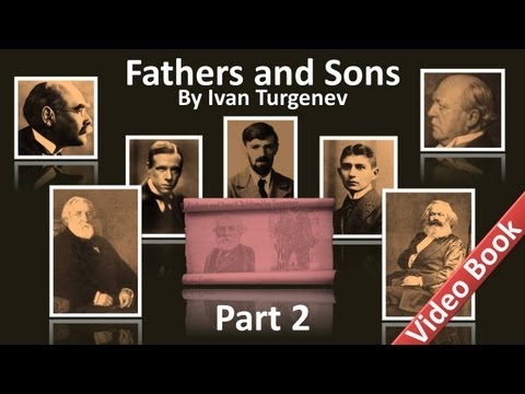 , title : 'Part 2 - Fathers and Sons Audiobook by Ivan Turgenev (Chs 11-18)'