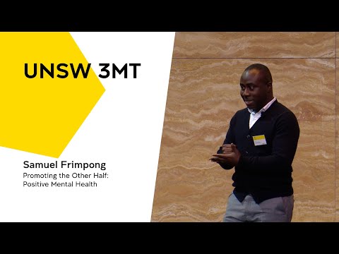 UNSW 3MT 2022 - Promoting the Other Half: Positive Mental Health