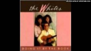 The Whites   If It Ain&#39;t Love Let&#39;s Leave