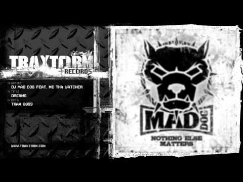 DJ Mad Dog feat. MC Tha Watcher - Dreams (Traxtorm Records - TRAX 0093)