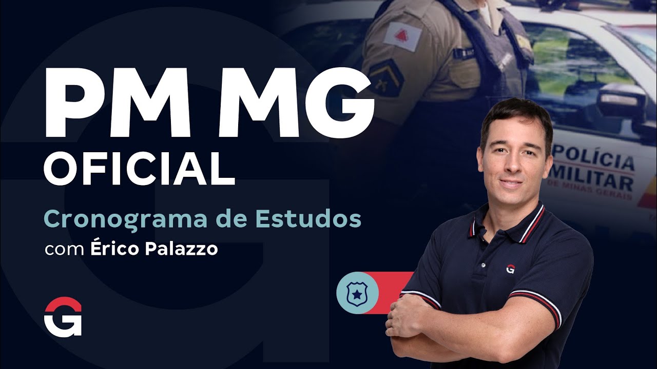 Concurso PM MG Oficial: Cronograma de Estudos com Érico Palazzo