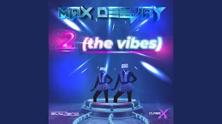 2 (The Vibes) (Extended Version)
