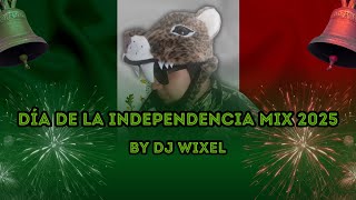 Día de La Independencia Mix 2025 by DJ Wixel (LATIN + EDM)