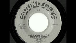 Spice - Can&#39;t Wait Till The Morning Comes (Sound Gems)