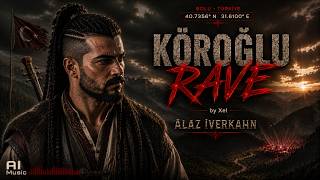 🇹🇷 Alaz Iverkahn - KÖROĞLU RAVE | by Xel (Official AI Version)