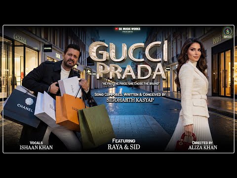 GUCCI PRADA | Official Song | Siddharth Kasyap | Ishaan Khan | Aliza Khan | New Love Song 2026