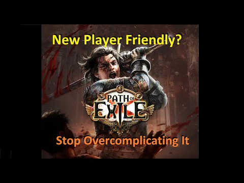 [POE] Path of Exile - New Player Guide - Stop Overcomplicating It