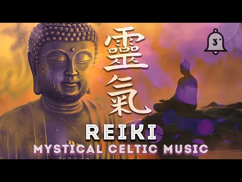 Reiki Celta Sesión Reparadora |🔔3 Min | Reiki Healing: Celtic Music for Chakra Harmony