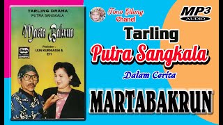 Download lagu MARTABAKRUN ~~ DRAMA TARLING PUTRA SANGKALA mp3