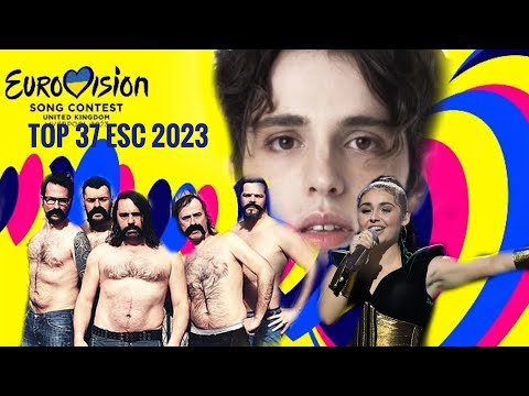 Our Eurovision 2023 Top 37 (05/03/2023)
