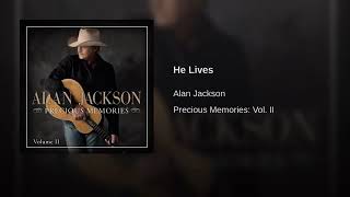 He Lives By Alan Jackson