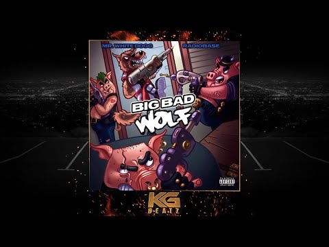 Mr. WhiteDogg x RadioBase - Big Bad Wolf [Prod. By Larry Jayy] [New 2019]
