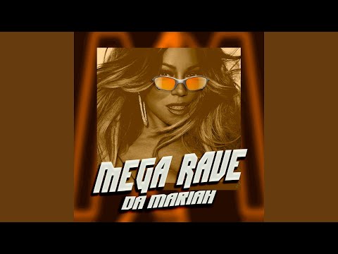 MEGA RAVE DA MARIAH