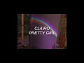 PRETTY GIRL CLAIRO LYRICS