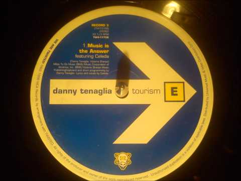 Danny Tenaglia feat Celeda - Music is the answer