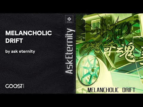 ask eternity - MELANCHOLIC DRIFT (Official Audio)