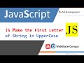 JavaScript Make the First Letter of a String in UpperCase