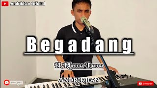 Download lagu BEGADANG (H.RHOMA IRAMA) || DANGDUT || VERSI ANDRIKHAN mp3