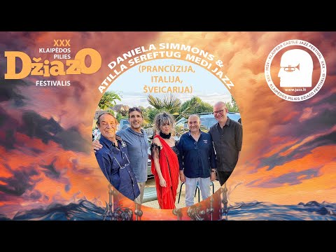 Daniela Simmons & Atilla Sereftug Medi jazz ( Prancūzija, Italija, Šveicarija )