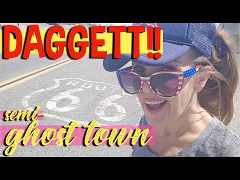Daggett! Poking Around a Dusty Desert Route 66 Semi-Ghost Town That's Still Hanging In There