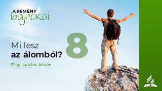 8. Mi lesz az álomból?