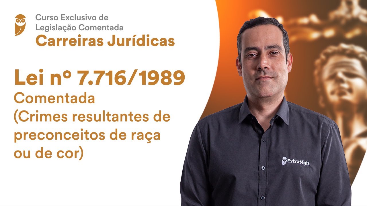 Lei 7.716/1989 Comentada - Crimes resultantes de preconceitos de raça ou de cor