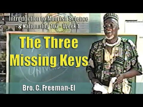Bro. C. Freeman-El | The Three Missing Keys, MSN102 Week 1 (2May97) - Pt. 1/2