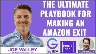 The Ultimate Playbook for Making an Amazon Exit | Joe Valley