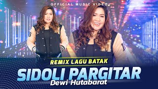 Download lagu Dewi Hutabarat - Sidoli Pargitar mp3 Download lagu Dewi Hutabarat - Sidoli Pargitar mp3