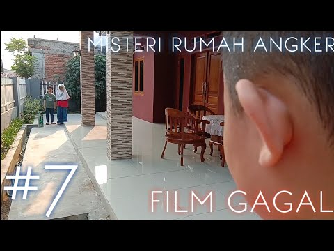 Film Gagal #7 •••••••• Misteri Rumah Angker