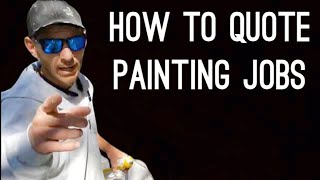 HOW TO QUOTE A PAINTING JOB