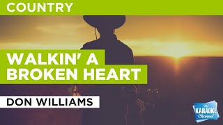 Walkin&#39; A Broken Heart : Don Williams | Karaoke with Lyrics