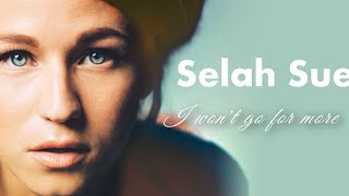 Selah Sue - I won&#39;t go for more lyrics