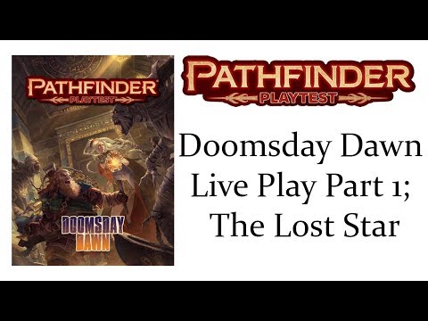 (SPOILERS!) Pathfinder Playtest: Doomsday Dawn; Part 1