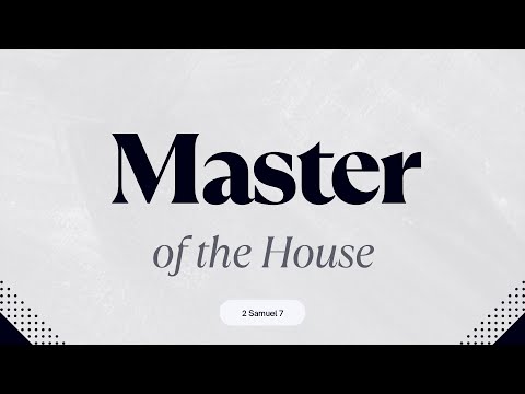 Conference Sunday: Master of the House | Faith Methodist Church