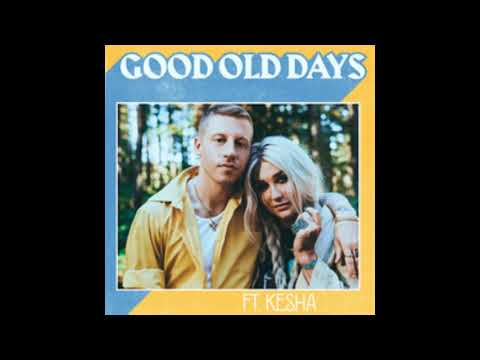 Macklemore   Good Old Days