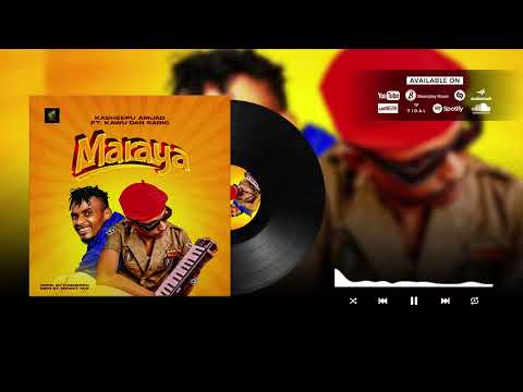 Kasheepu Amjad ft Kawu Dan sarki - Maraya(audio 2022)