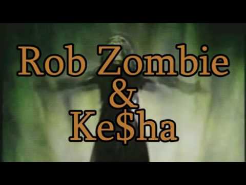 Rob Zombie Vs  Ke$ha - Young Dragula