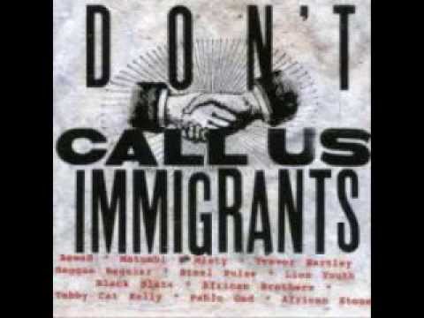 Don't Call Us Immigrants - Tabby Cat Kelly 'Don't Call Us Immigrants' UK Roots Reggae