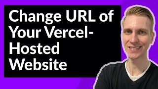Change URL of Your Vercel-Hosted Website