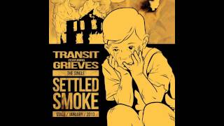 Transit22 ft. Grieves -  Settled Smoke (Produced by Grieves)