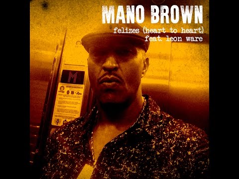 MANO BROWN feat LEON WARE: Felizes/Heart to Heart