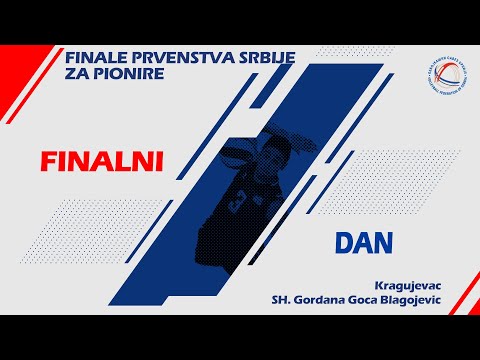 Finale prvenstva Srbije za pionire - FINALNI DANA / KRAGUJEVAC /